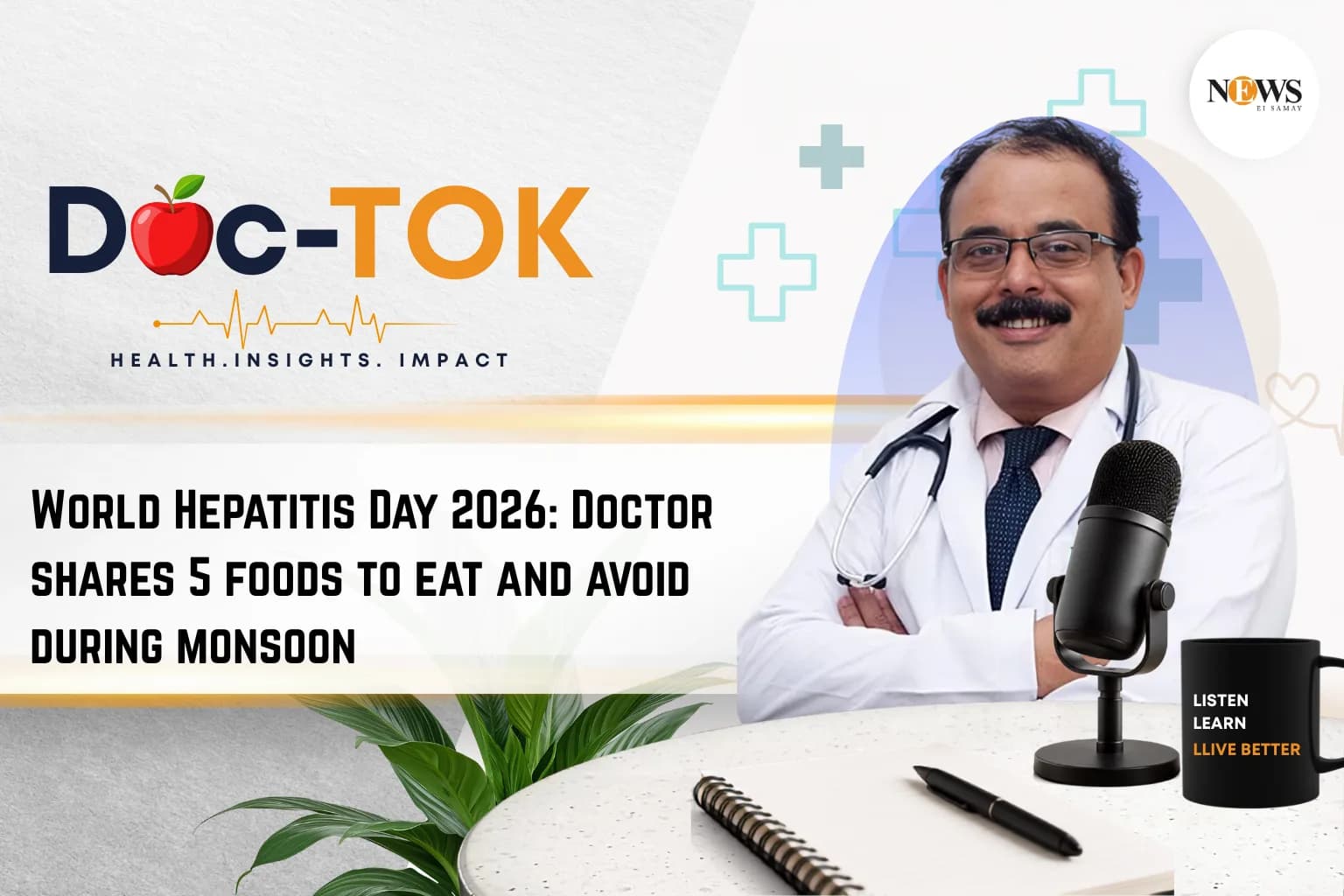 World Hepatitis Day 2026: Doctor shares 5 foods to eat and avoid during monsoon 