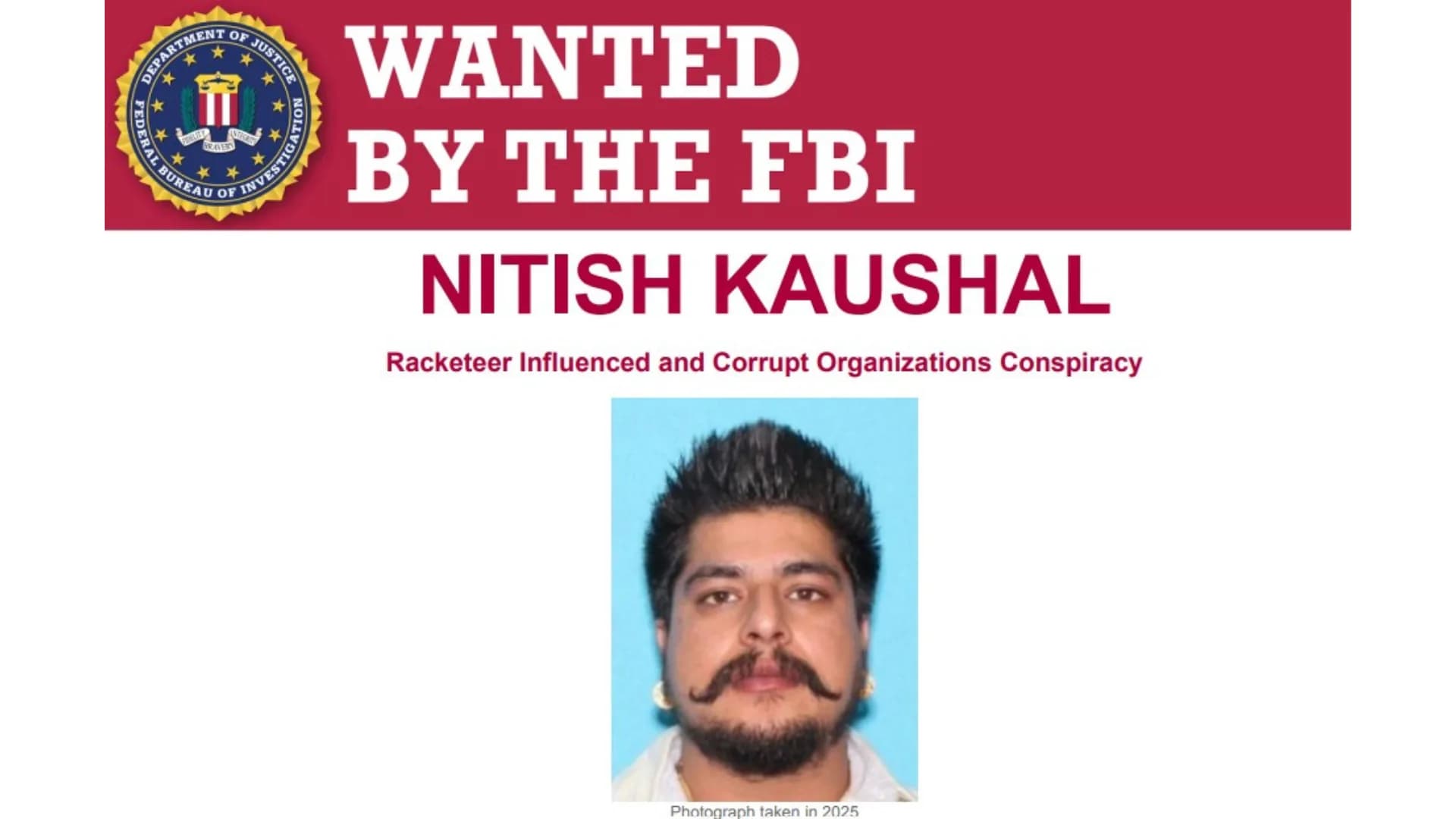 The FBI has arrested alleged Jaggu Bhagwanpuria gang associate Nitish Kaushal in Vermont | X/@FBIMostWanted